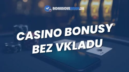 Bonus bez vkladu za registráciu 2025: Kompletný prehľad